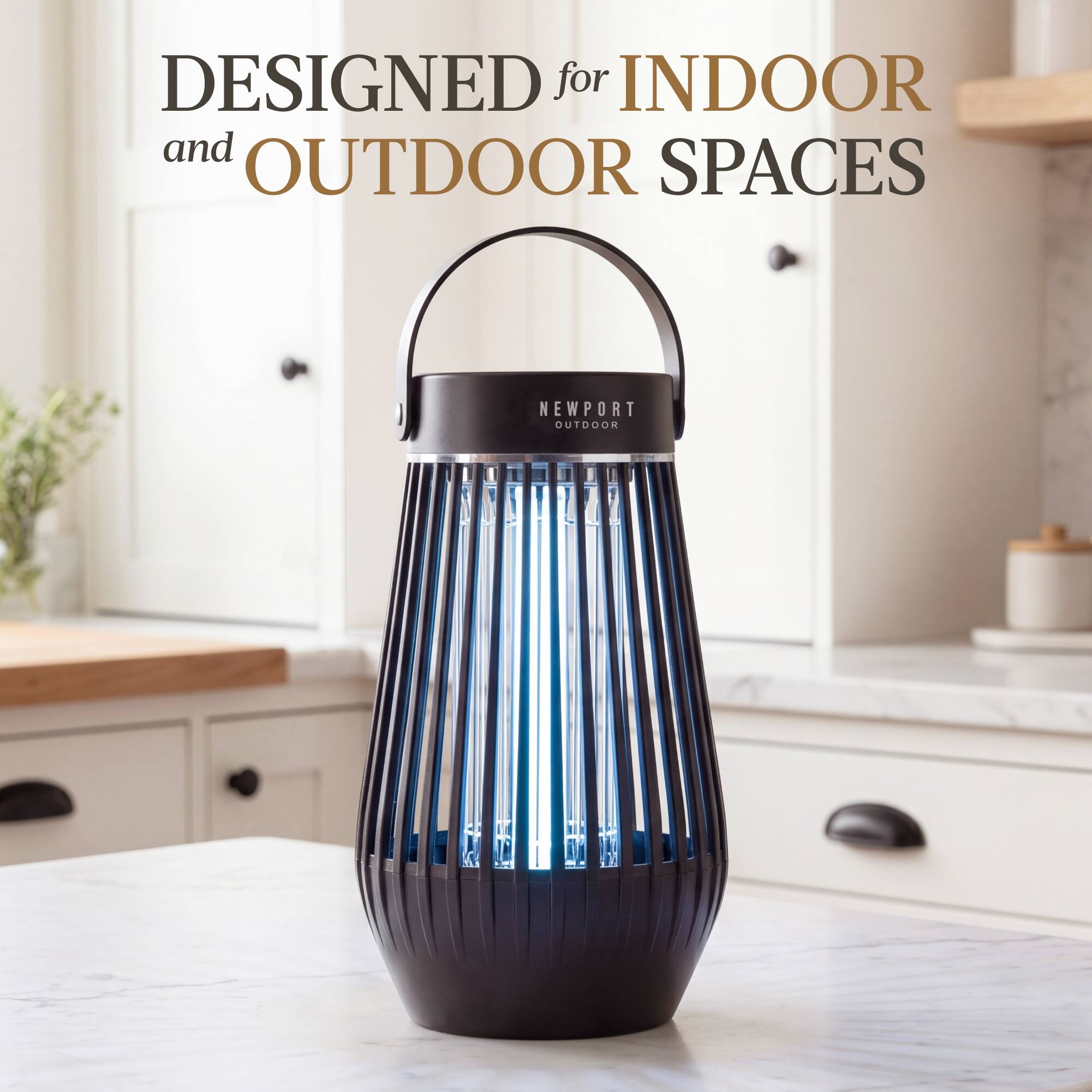 DESIGNED for INDOOR and OUTDOOR SPACES  
NEWPORT OUTDOOR