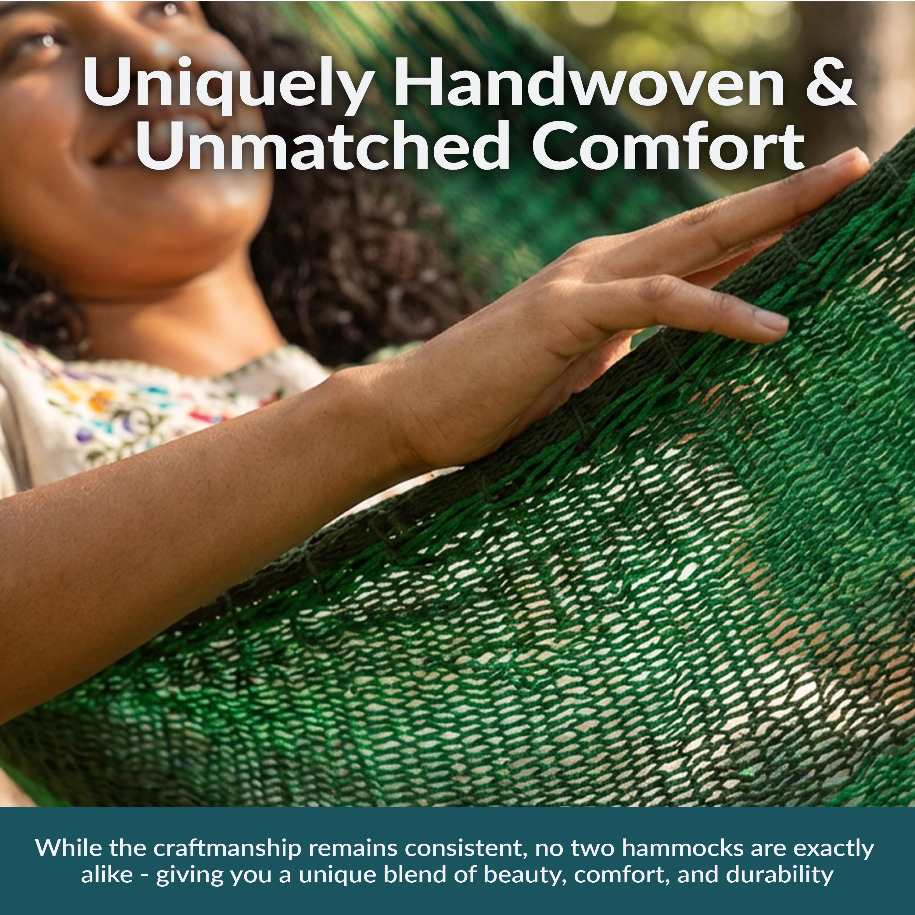 Uniquely Handwoven & Unmatched Comfort

While the craftsmanship remains consistent, no two hammocks are exactly alike - giving you a unique blend of beauty, comfort, and durability