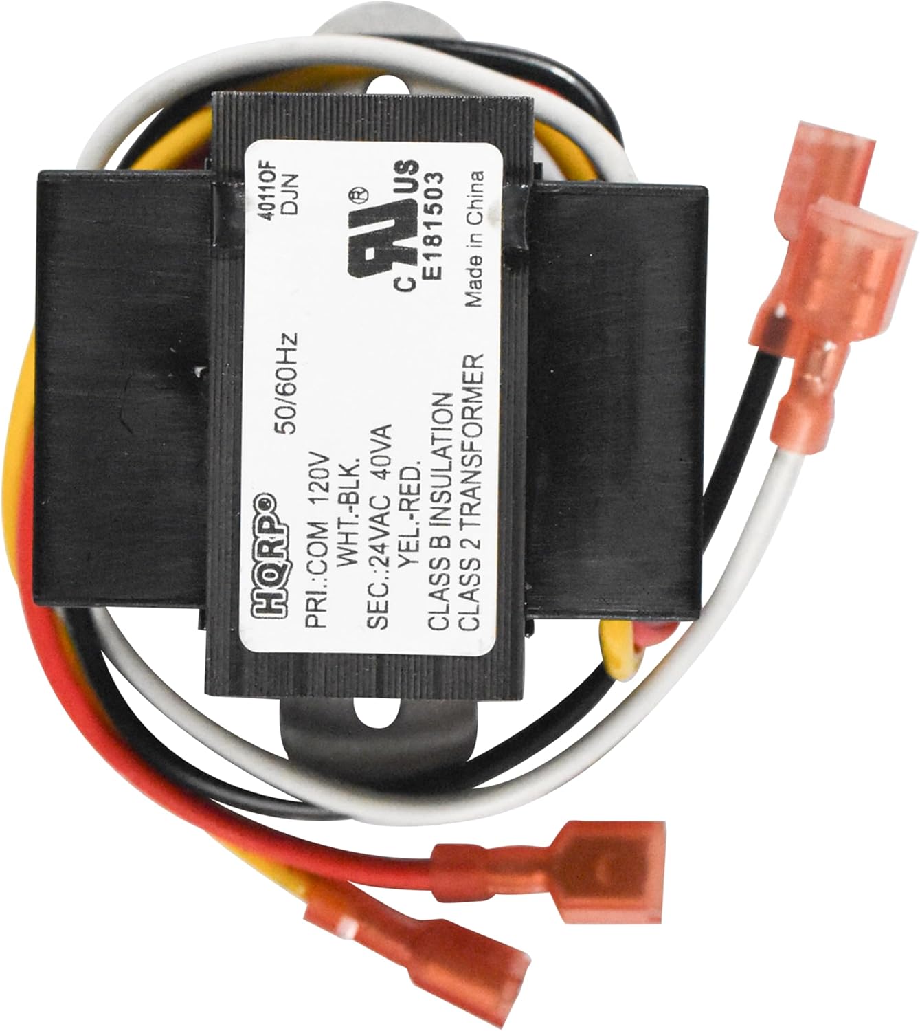 40110F US DJN  
China N. E181503  
Made in C  
50/60Hz 120V WHT.-BLK. 40VA YEL.-RED.  
INSULATION TRANSFORMER  
B 2 HQRPO  
PRI.:COM SEC.:24VAC  
CLASS 2 TRANSFORMER  
CLASS B INSULATION