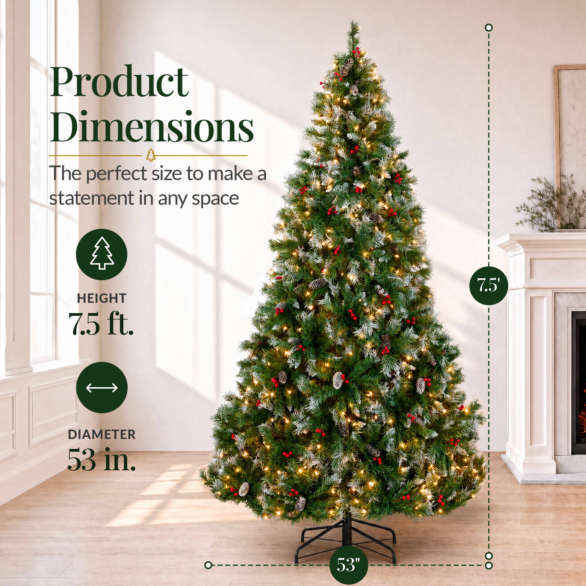 Product Dimensions  
The perfect size to make a statement in any space  

HEIGHT 7.5 ft.  
DIAMETER 53 in.