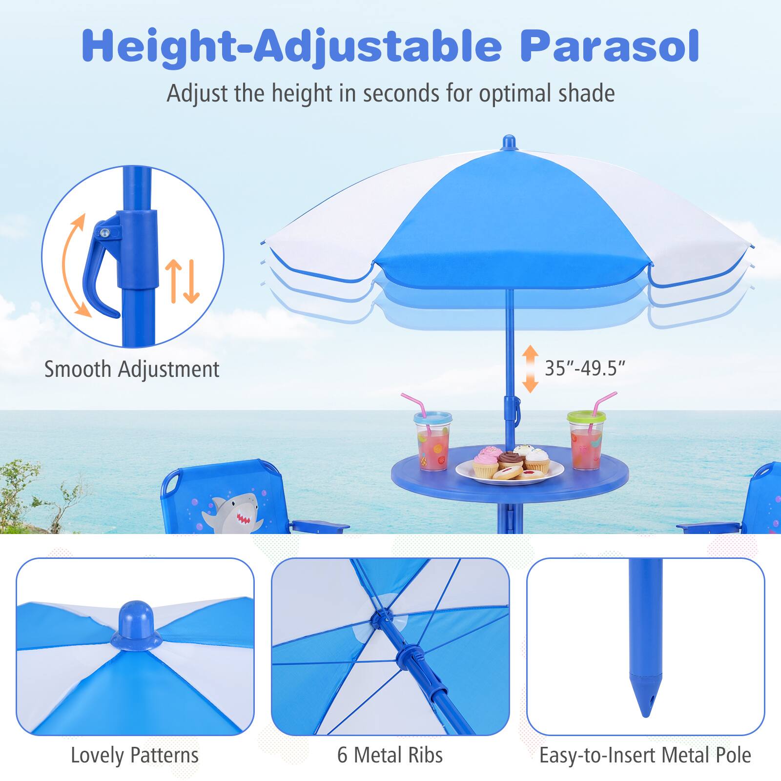 Height-Adjustable Parasol  
Adjust the height in seconds for optimal shade  

- Smooth Adjustment  
- 35"–49.5"  
- Lovely Patterns  
- 6 Metal Ribs  
- Easy-to-Insert Metal Pole