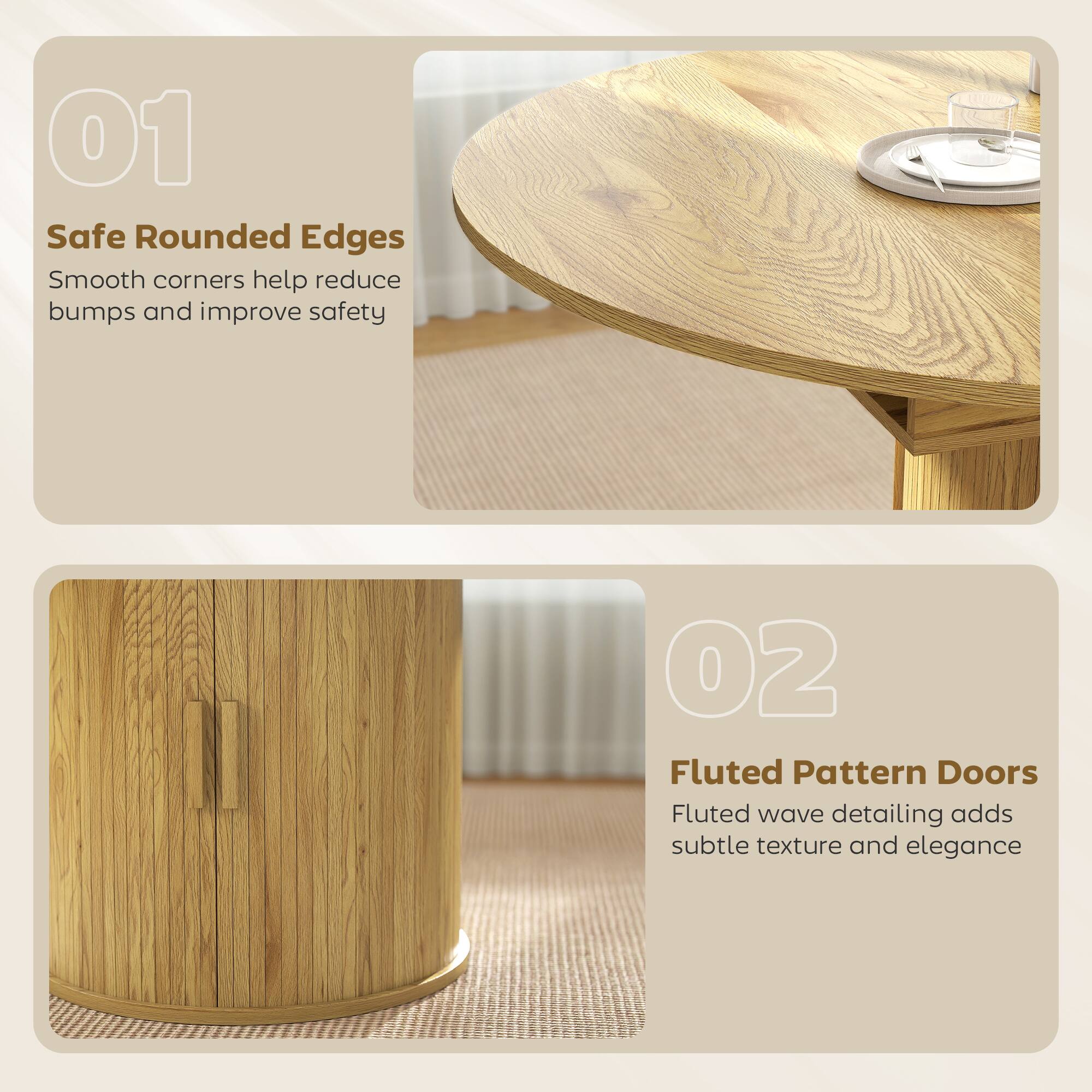 01 Safe Rounded Edges  
Smooth corners help reduce bumps and improve safety  

02 Fluted Pattern Doors  
Fluted wave detailing adds subtle texture and elegance