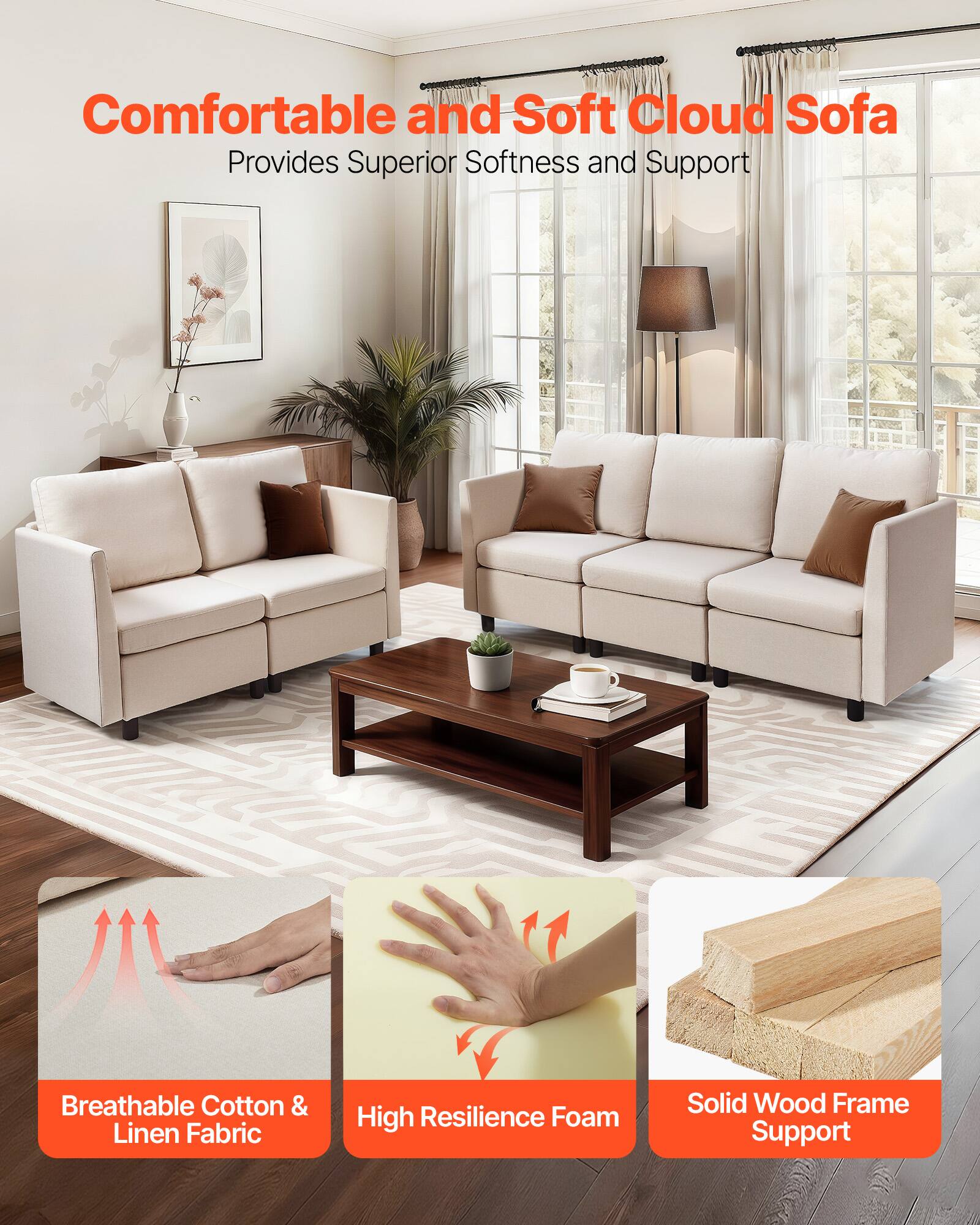 Comfortable and Soft Cloud Sofa  
Provides Superior Softness and Support  

Breathable Cotton & Linen Fabric  
High Resilience Foam  
Solid Wood Frame Support