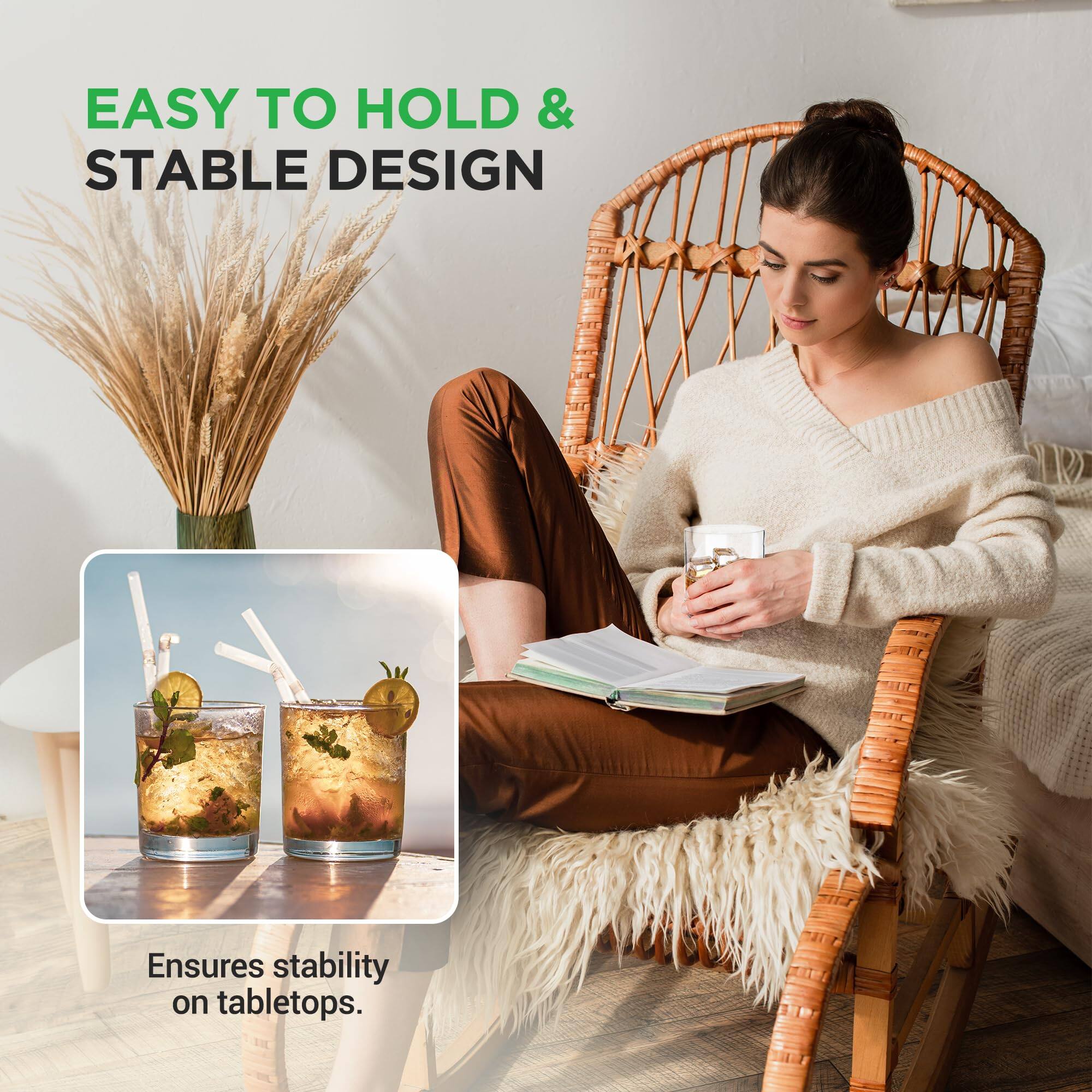 EASY TO HOLD & STABLE DESIGN  
Ensures stability on tabletops.