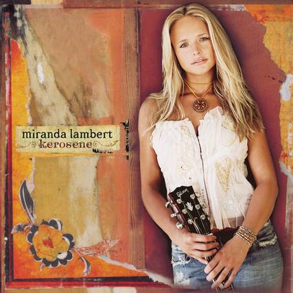 miranda lambert
kerosene