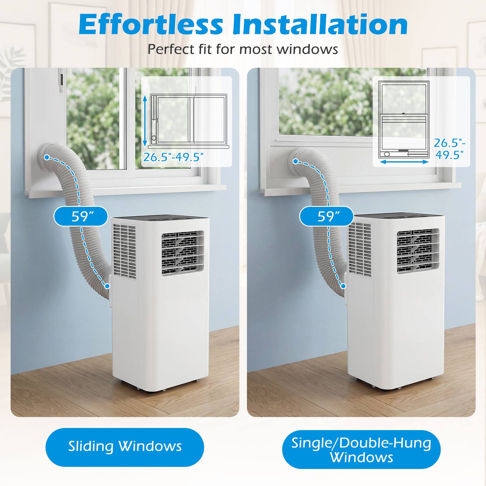 Effortless Installation  
Perfect fit for most windows  
26.5"-49.5"  
59"  
Sliding Windows  
Single/Double-Hung Windows