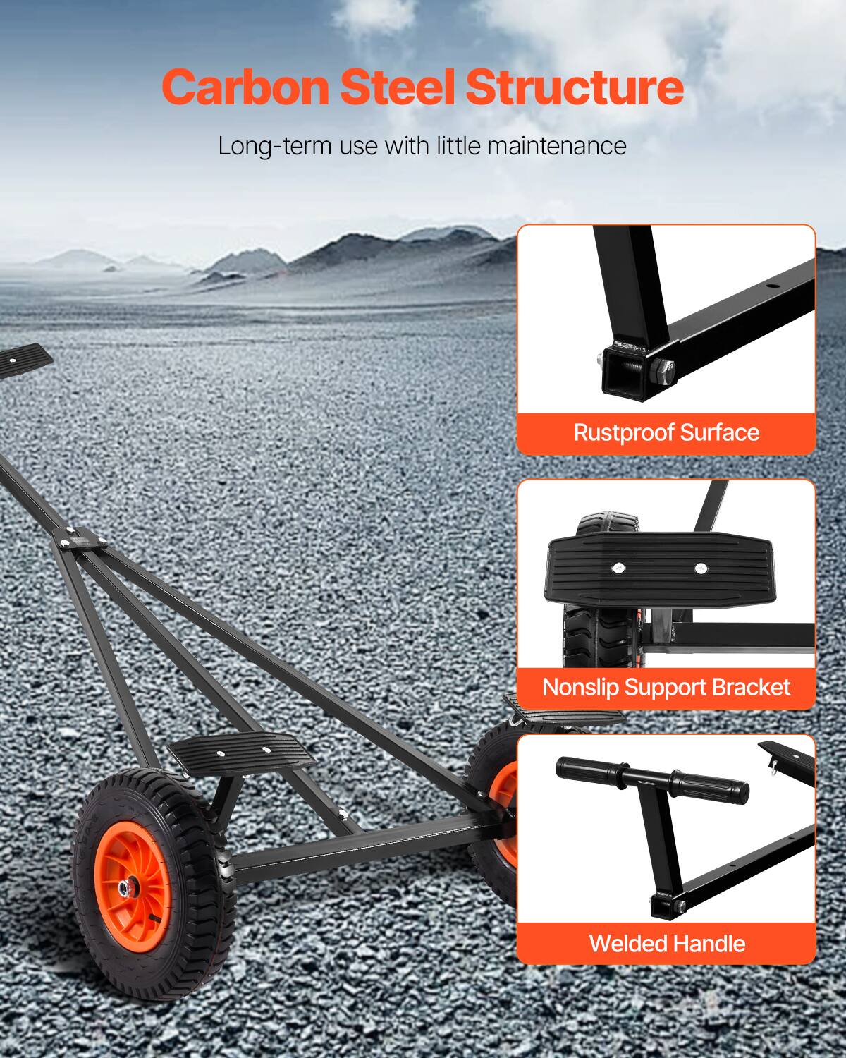 Carbon Steel Structure: Long-term use with little maintenance. Rustproof Surface. Nonslip Support Bracket. Welded Handle.