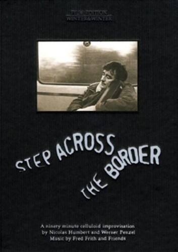 Front. Nicolas Humbert - Step Across the Border   - DVD.