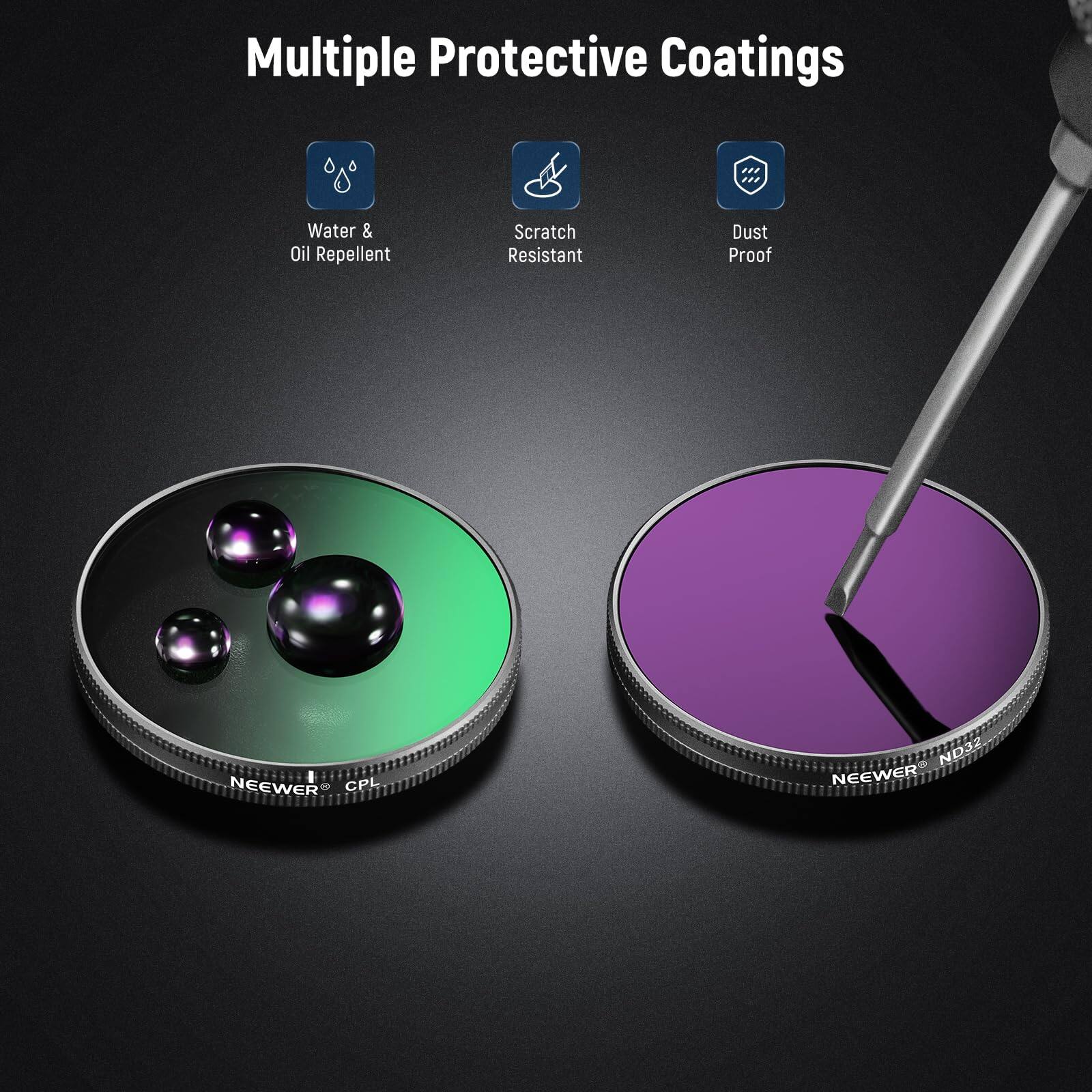 Multiple Protective Coatings  
Water & Oil Repellent  
Scratch Resistant  
Dust Proof  

NEEWER CPL ND32  
NEEWER