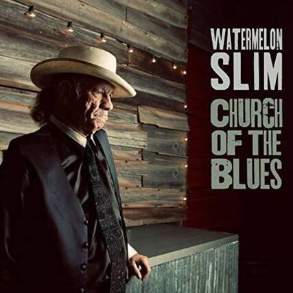 WATERMELON SLIM
CHURCH OF THE BLUES