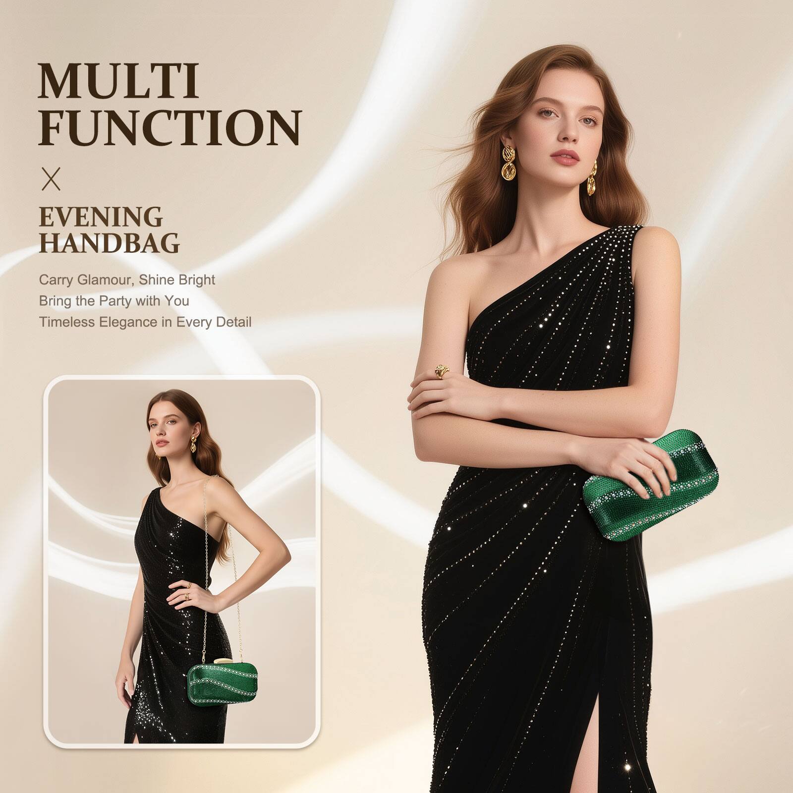 MULTI FUNCTION  
X EVENING HANDBAG  

Carry Glamour, Shine Bright  
Bring the Party with You  
Timeless Elegance in Every Detail