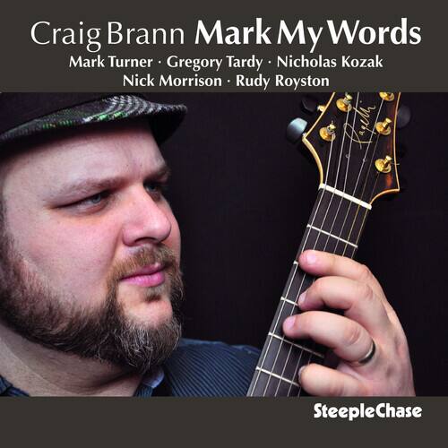 Craig Brann  
Mark My Words  
Mark Turner • Gregory Tardy • Nicholas Kozak  
Nick Morrison • Rudy Royston  

SteepleChase