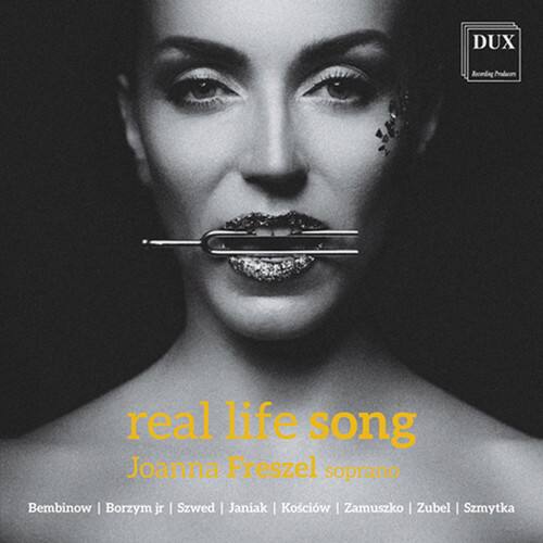 DUX  
Anorling  
real life song  
Joanna Freszel soprano  
Bembinow | Borzym jr | Szwed | Janiak | Kosciw | Zamuszko | Zubel | Szmytka