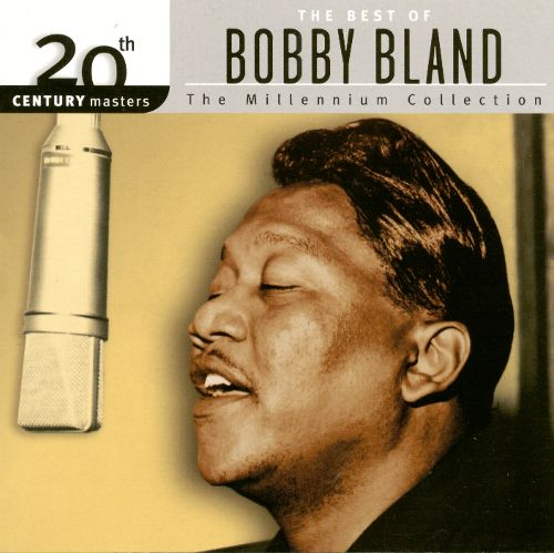  20th Century Masters - The Millennium Collection: The Best of Bobby &quot;Blue&quot; Bland [CD]