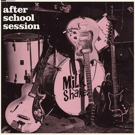 The Milkshakes - After School Session - VINYL LP