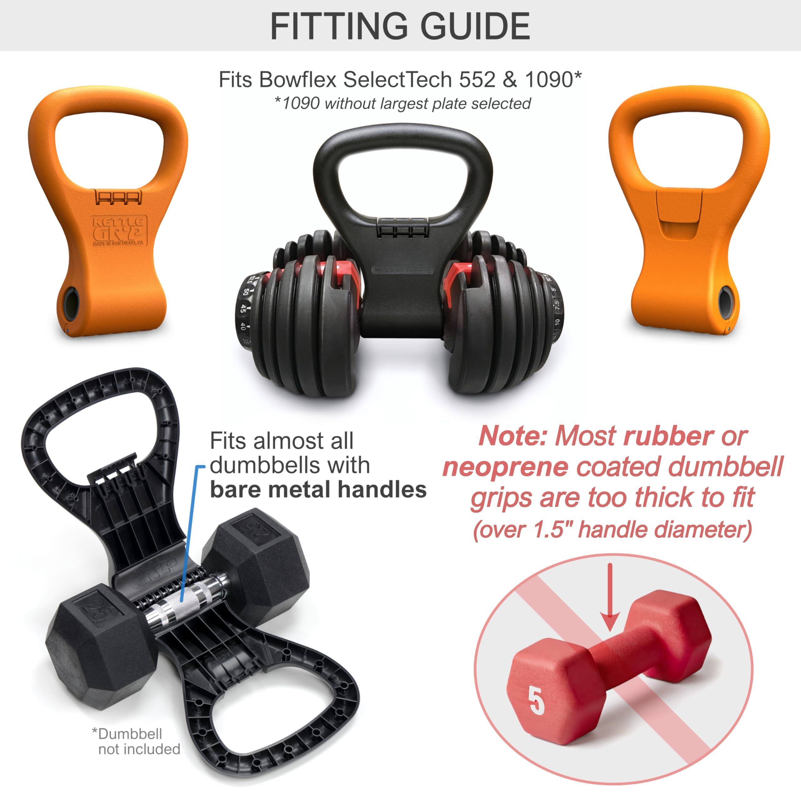 **FITTING GUIDE**

- Fits Bowflex SelectTech 552 & 1090*  
  *1090 without largest plate selected*

- Fits almost all dumbbells with bare metal handles

- Note: Most rubber or neoprene coated dumbbell grips are too thick to fit (over 1.5" handle diameter)

- *Dumbbell not included*
