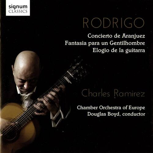 signum CLASSICS

RODRIGO  
Concierto de Aranjuez  
Fantasia para un Gentilhombre  
Elogio de la guitarra  

Charles Ramirez  
Chamber Orchestra of Europe  
Douglas Boyd, conductor