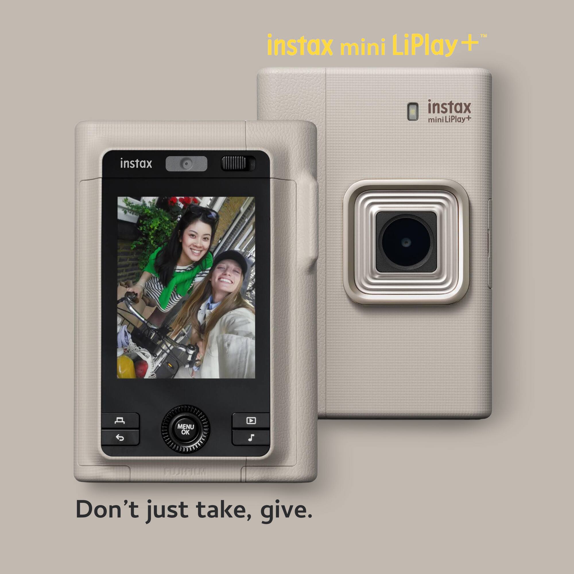 instax mini LiPlay+  
instax mini LiPlay+  
instax MENU OK S MUFHCUF  
Don't just take, give.