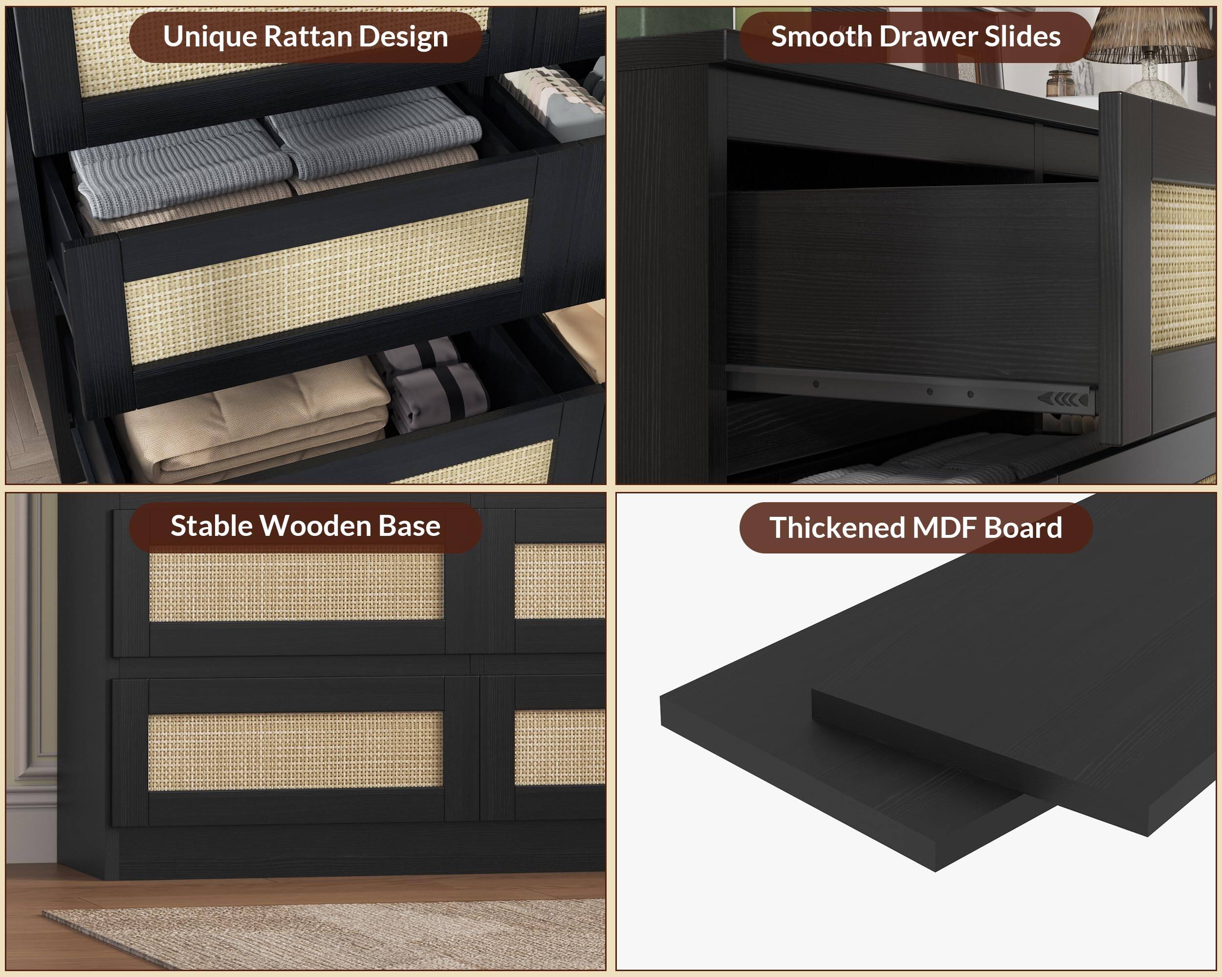 Unique Rattan Design  
Smooth Drawer Slides  
Stable Wooden Base  
Thickened MDF Board