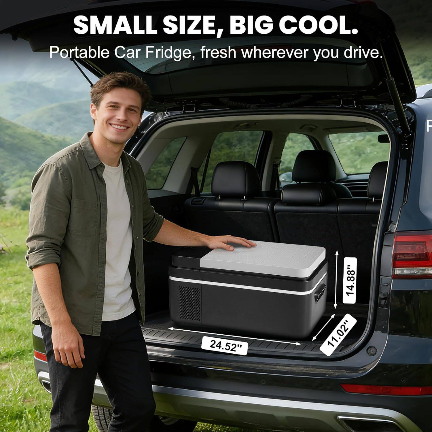 SMALL SIZE, BIG COOL.  
Portable Car Fridge, fresh wherever you drive.  

24.52" x 14.88" x 11.02"