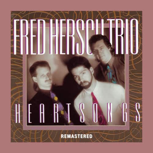 Fred Hersch - Heartsongs (Remastered)  - COMPACT DISCS