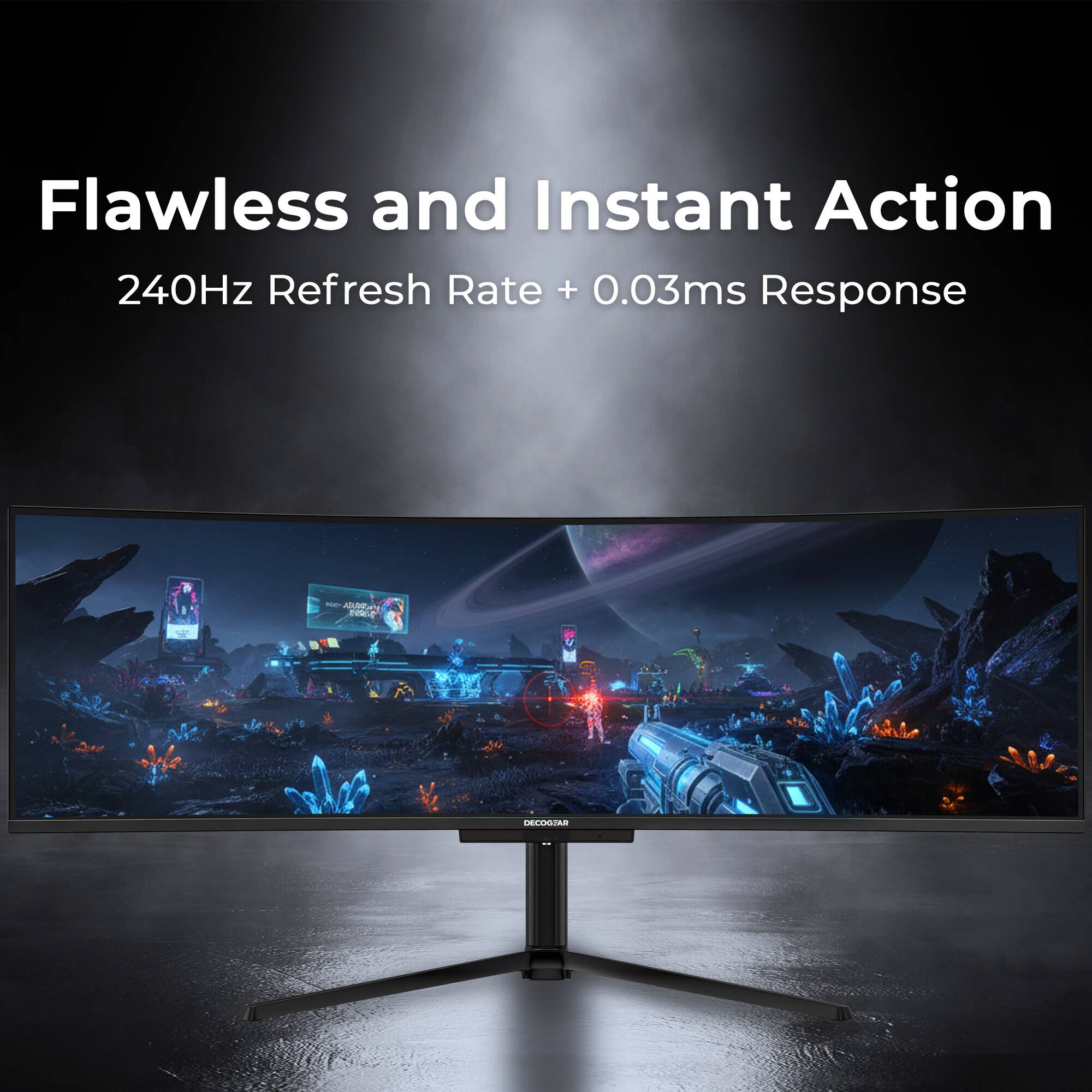 Flawless and Instant Action  
240Hz Refresh Rate + 0.03ms Response