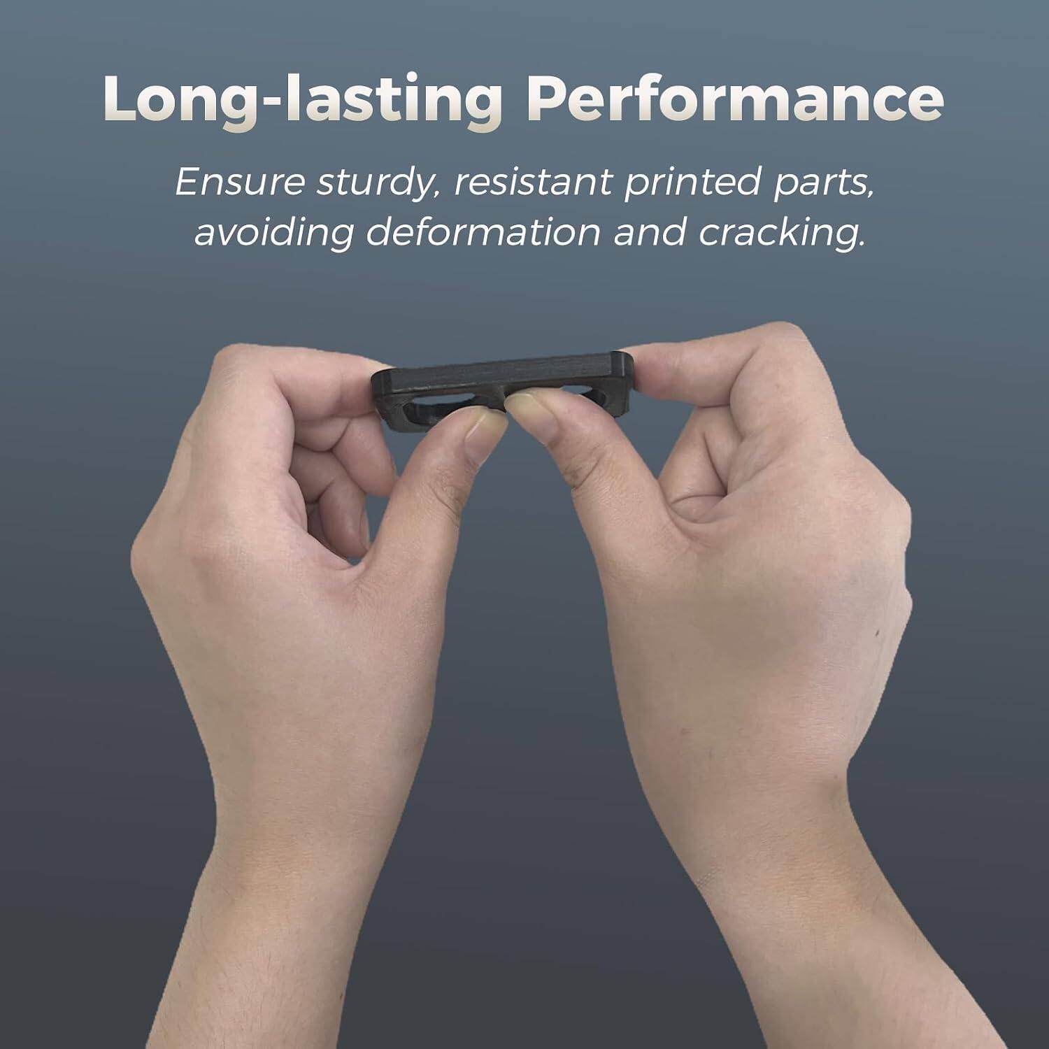 Long-lasting Performance  
Ensure sturdy, resistant printed parts, avoiding deformation and cracking.