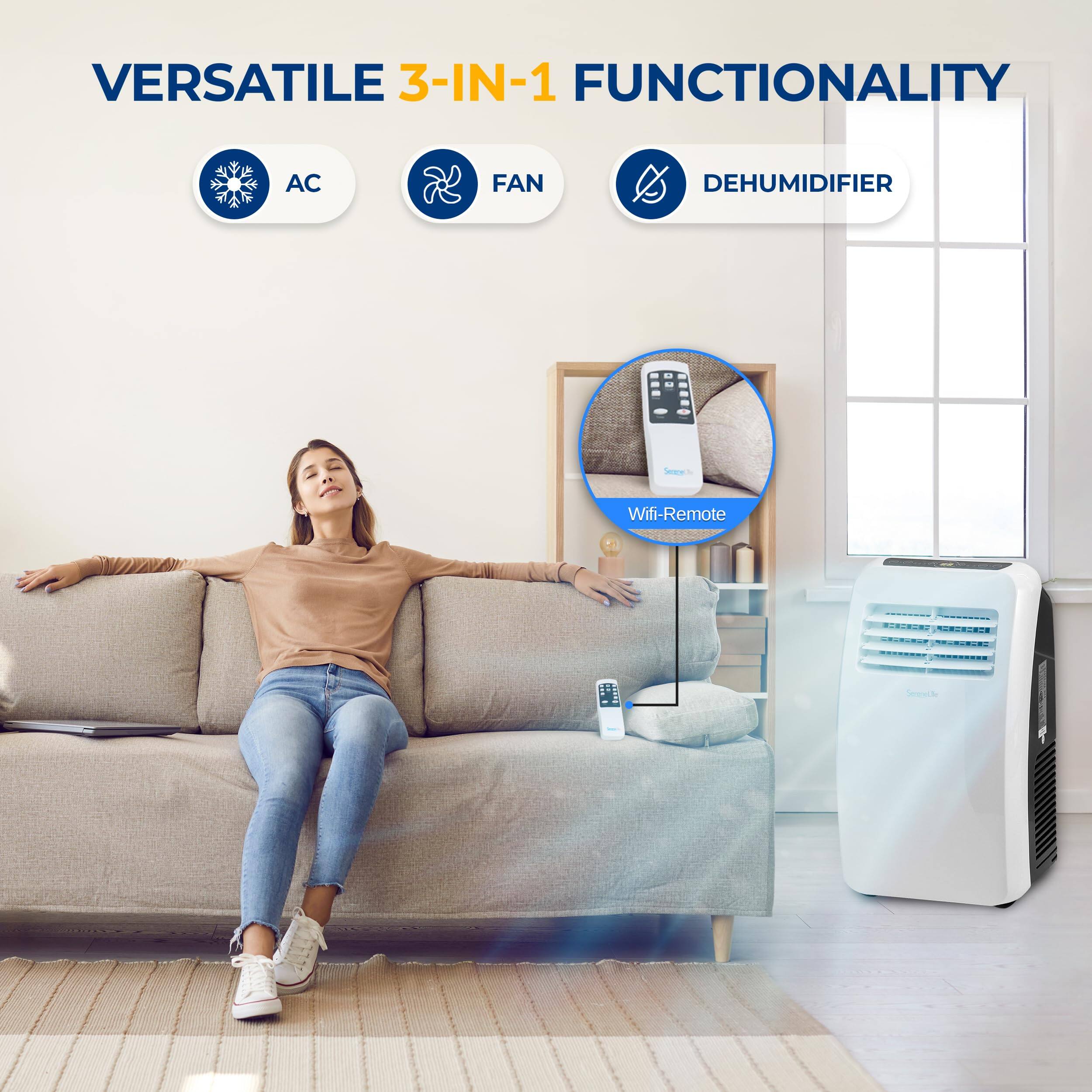 VERSATILE 3-IN-1 FUNCTIONALITY  
AC  
FAN  
DEHUMIDIFIER  

Wifi-Remote