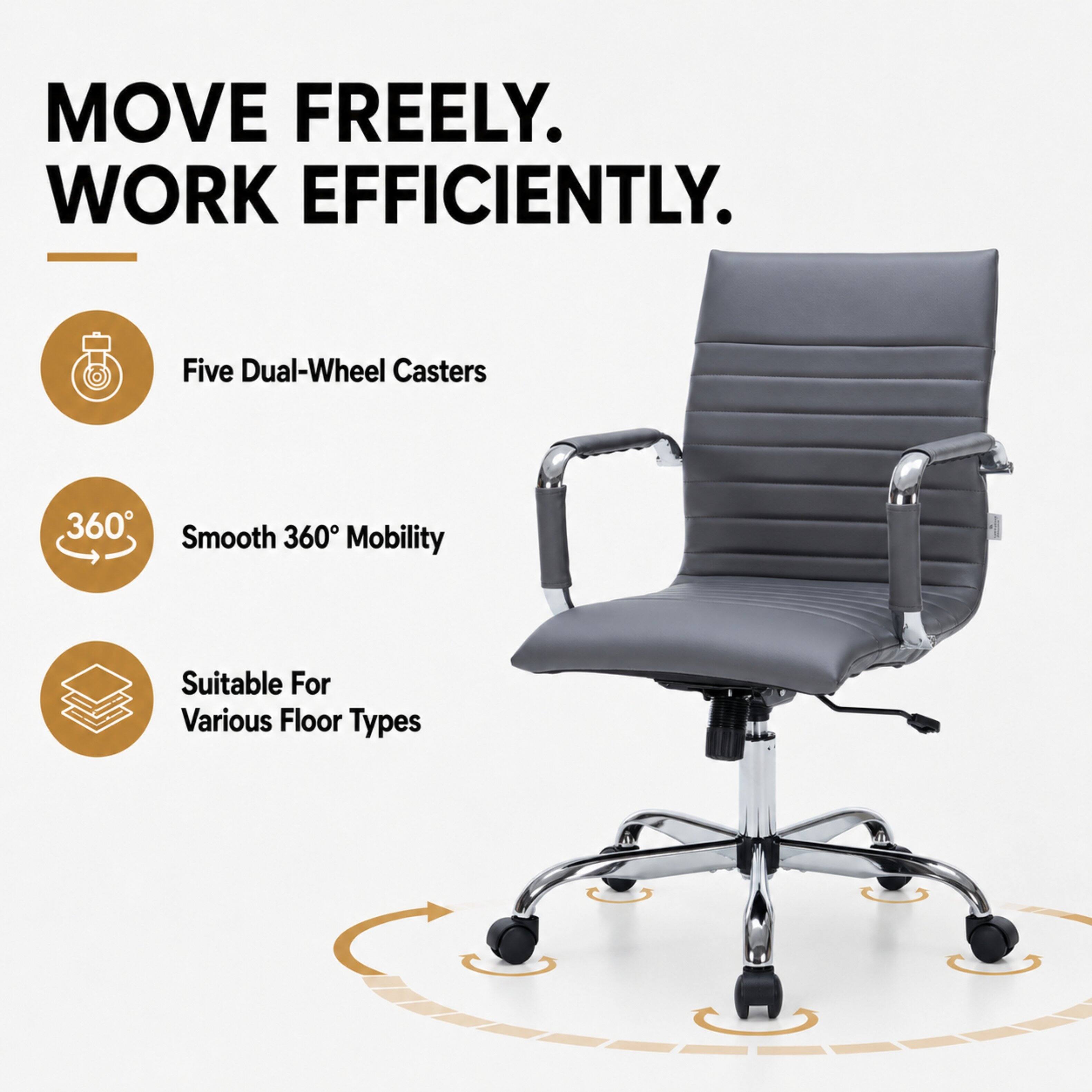 MOVE FREELY. WORK EFFICIENTLY.

- Five Dual-Wheel Casters
- Smooth 360° Mobility
- Suitable For Various Floor Types