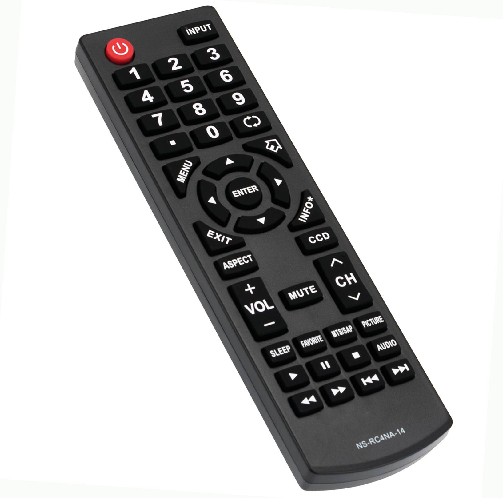 INPUT 3 2 1 6 5 4 9 8 7 0 . MENU ENTER INFO* EXIT CCD ASPECT + CH MUTE VOL - PICTURE MTS/SAP FAVORITE AUDIO SLEEP " M K4 NS-RC4NA-14