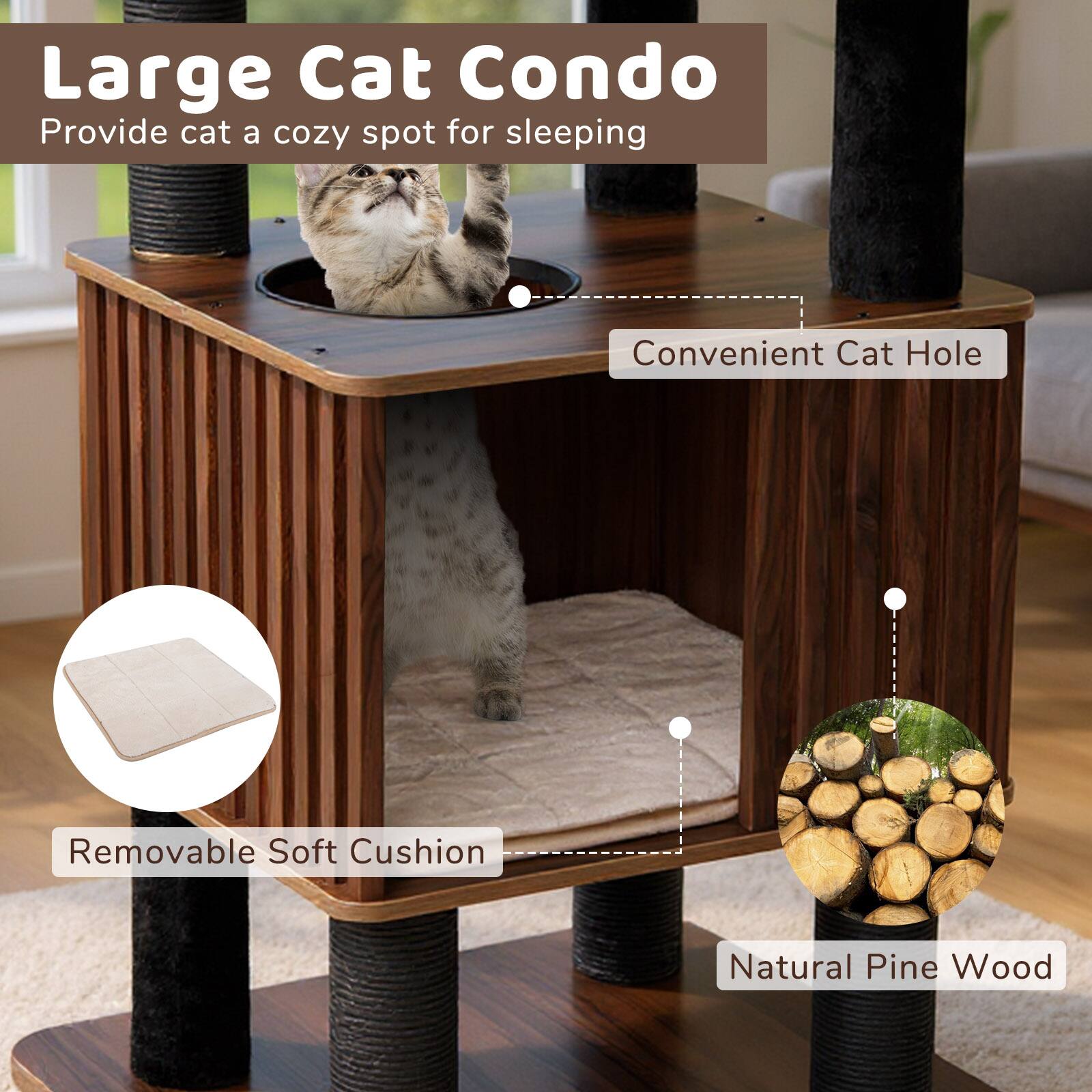 Large Cat Condo  
Provide cat a cozy spot for sleeping  

Convenient Cat Hole  
Removable Soft Cushion  
Natural Pine Wood