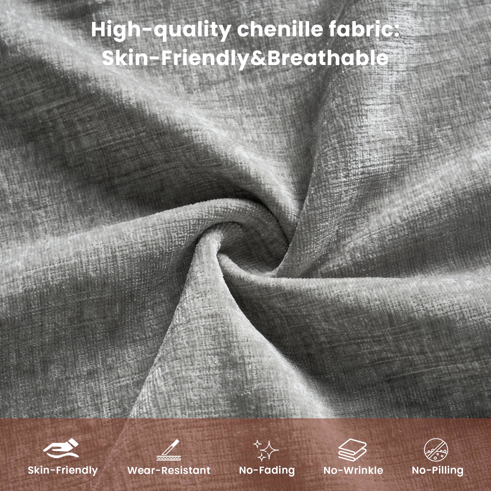 High-quality chenille fabric: Skin-Friendly & Breathable

- Skin-Friendly
- Wear-Resistant
- No-Fading
- No-Wrinkle
- No-Pilling