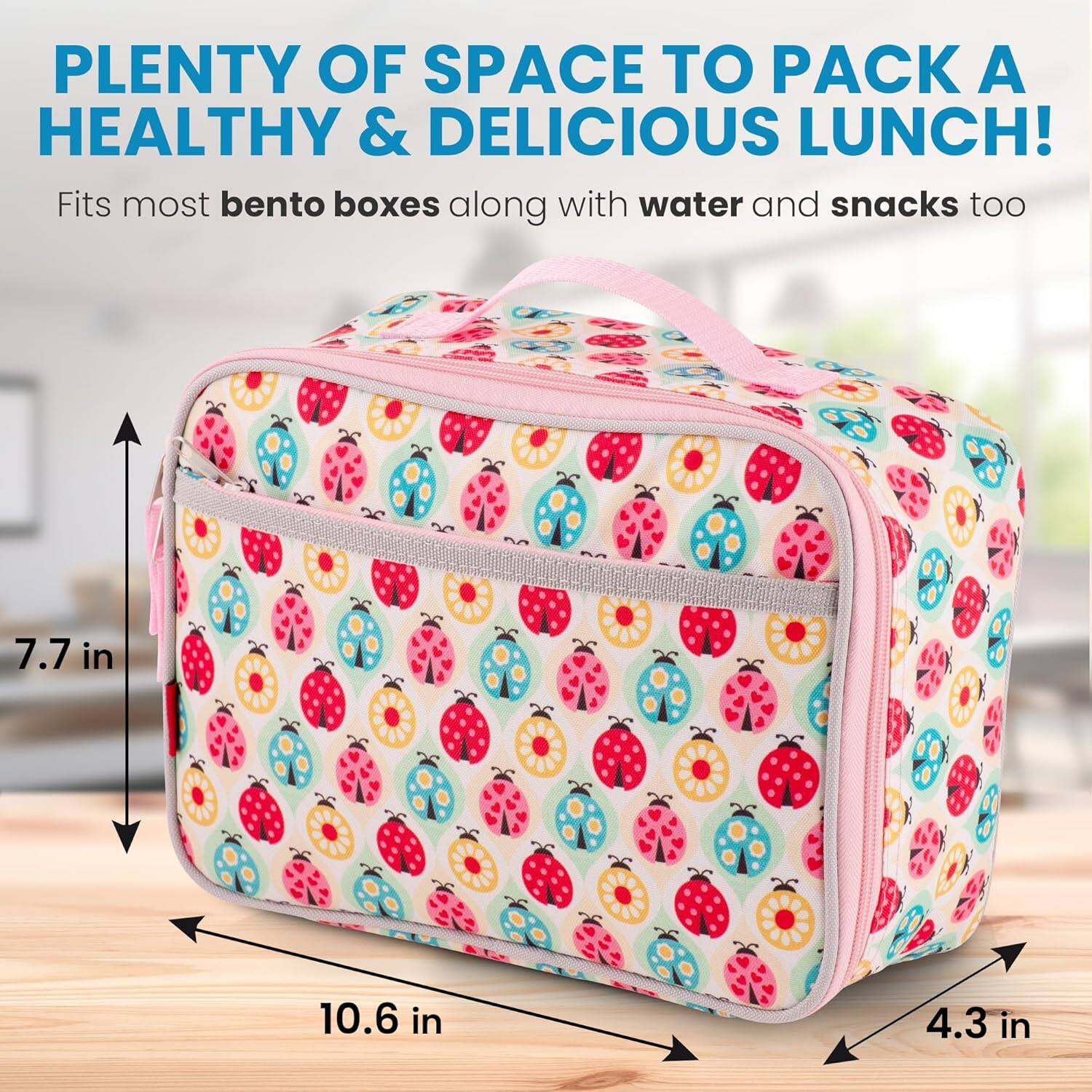 PLENTY OF SPACE TO PACK A HEALTHY & DELICIOUS LUNCH! 7.7 in 10.6 in 4.3 in Fits most bento boxes along with water and snacks too