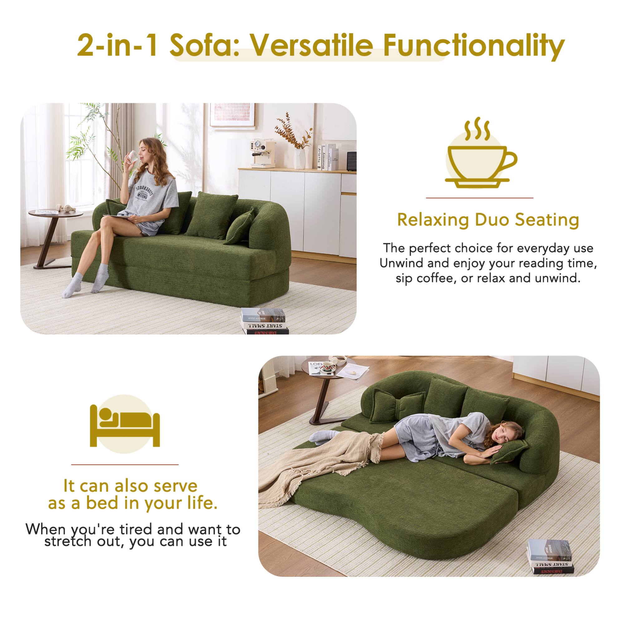 2-in-1 Sofa: Versatile Functionality

Relaxing Duo Seating
The perfect choice for everyday use. Unwind and enjoy your reading time, sip coffee, or relax and unwind.

It can also serve as a bed in your life.
When you're tired and want to stretch out, you can use it.