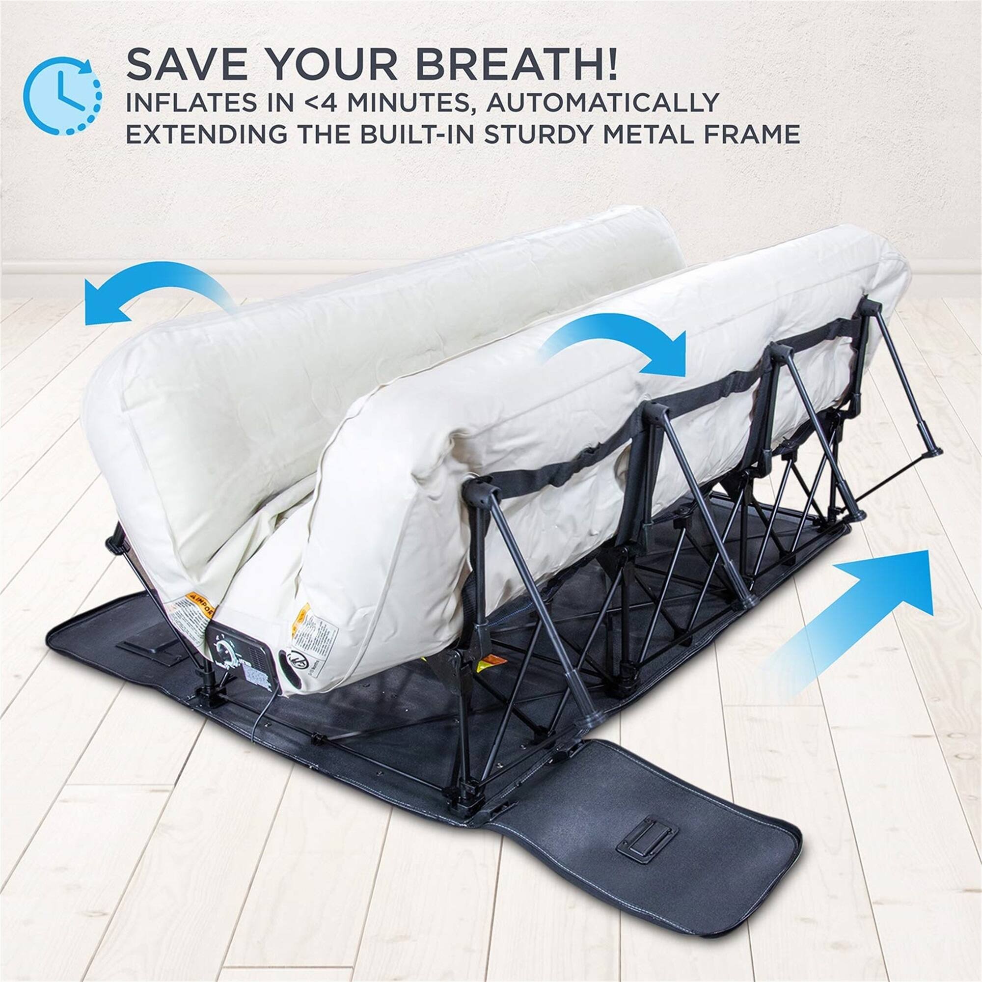 SAVE YOUR BREATH! INFLATES IN <4 MINUTES, AUTOMATICALLY EXTENDING THE BUILT-IN STURDY METAL FRAME 1