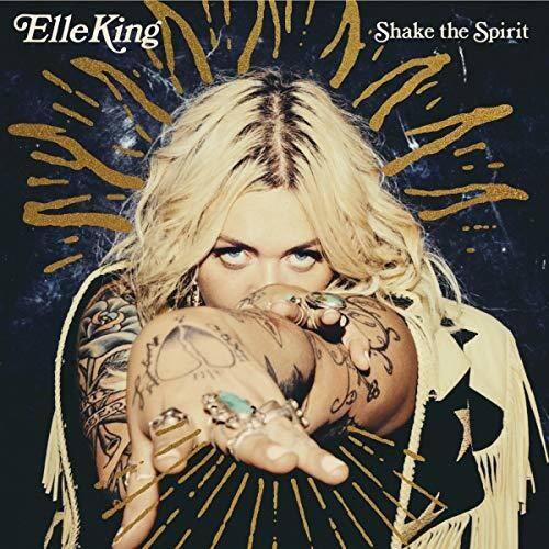 Elle King  
Shake the Spirit