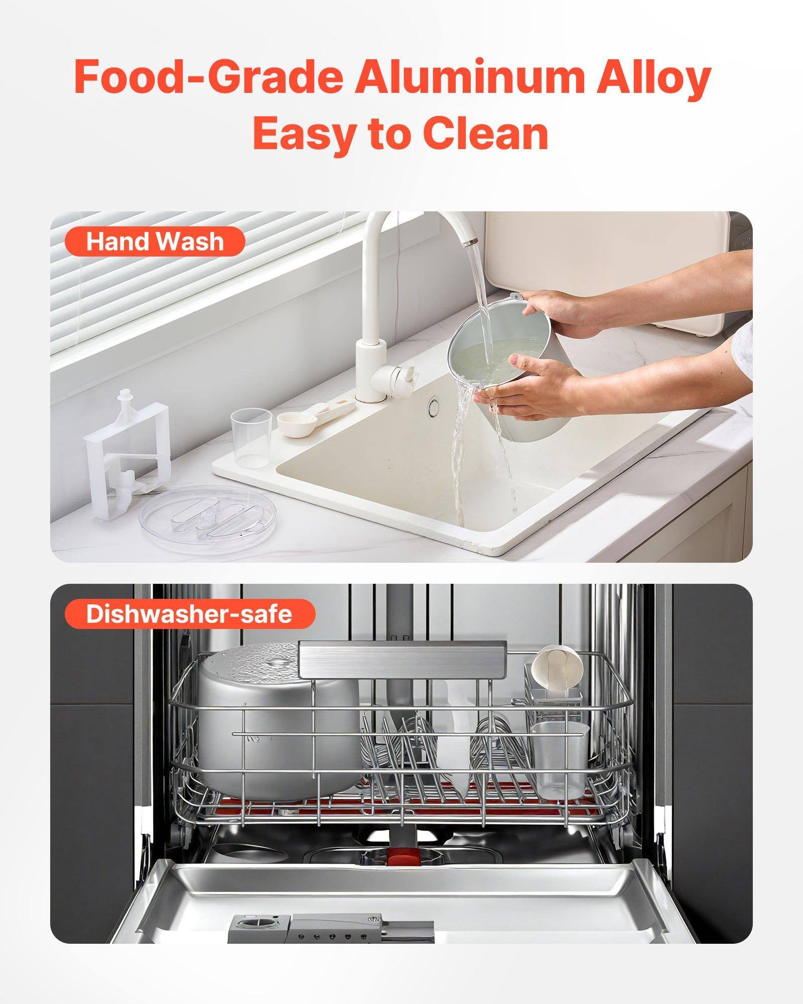 Food-Grade Aluminum Alloy  
Easy to Clean  

Hand Wash  

Dishwasher-safe