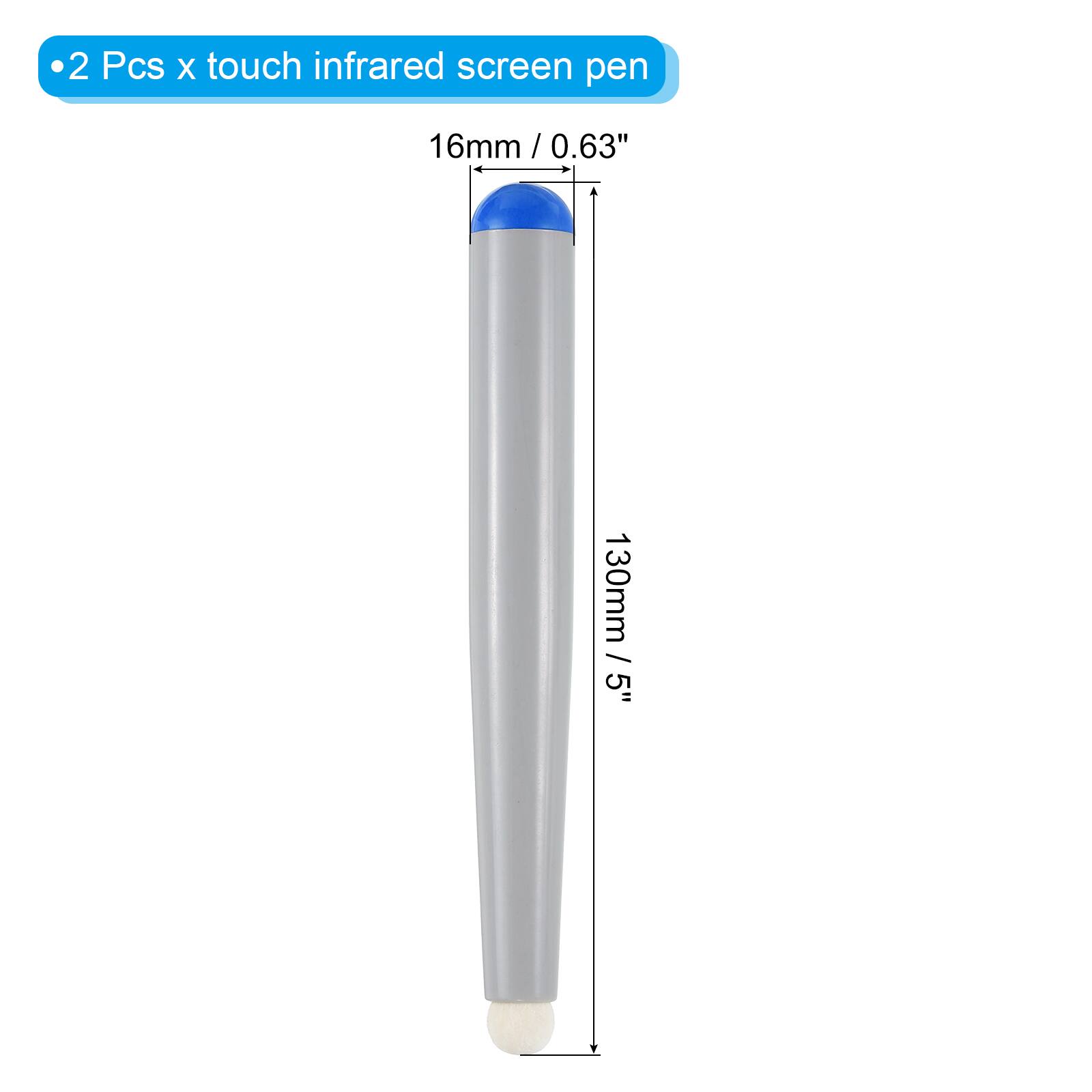 2 Pcs x touch infrared screen pen  
16mm / 0.63"  
130mm / 5"