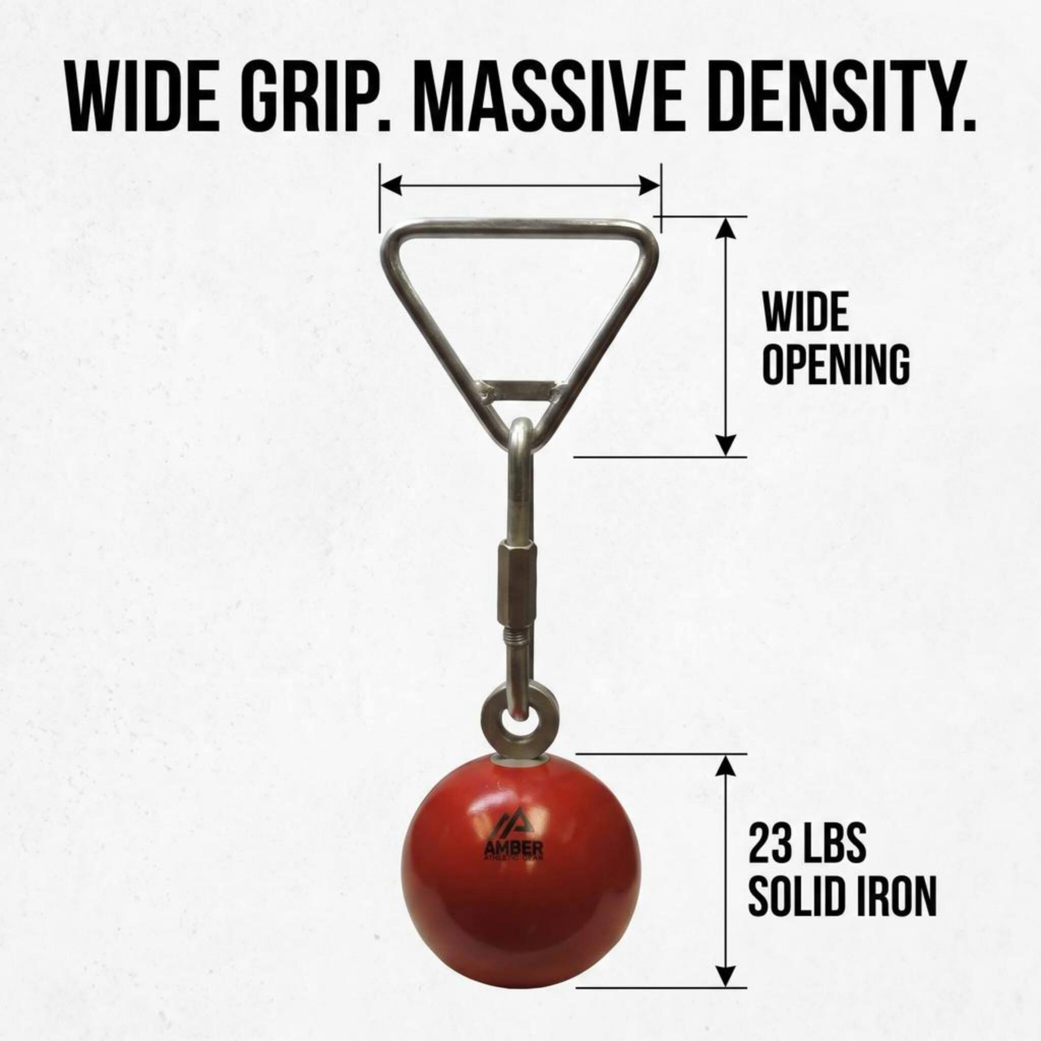 WIDE GRIP. MASSIVE DENSITY.  
WIDE OPENING  
AMBER  
23 LBS SOLID IRON