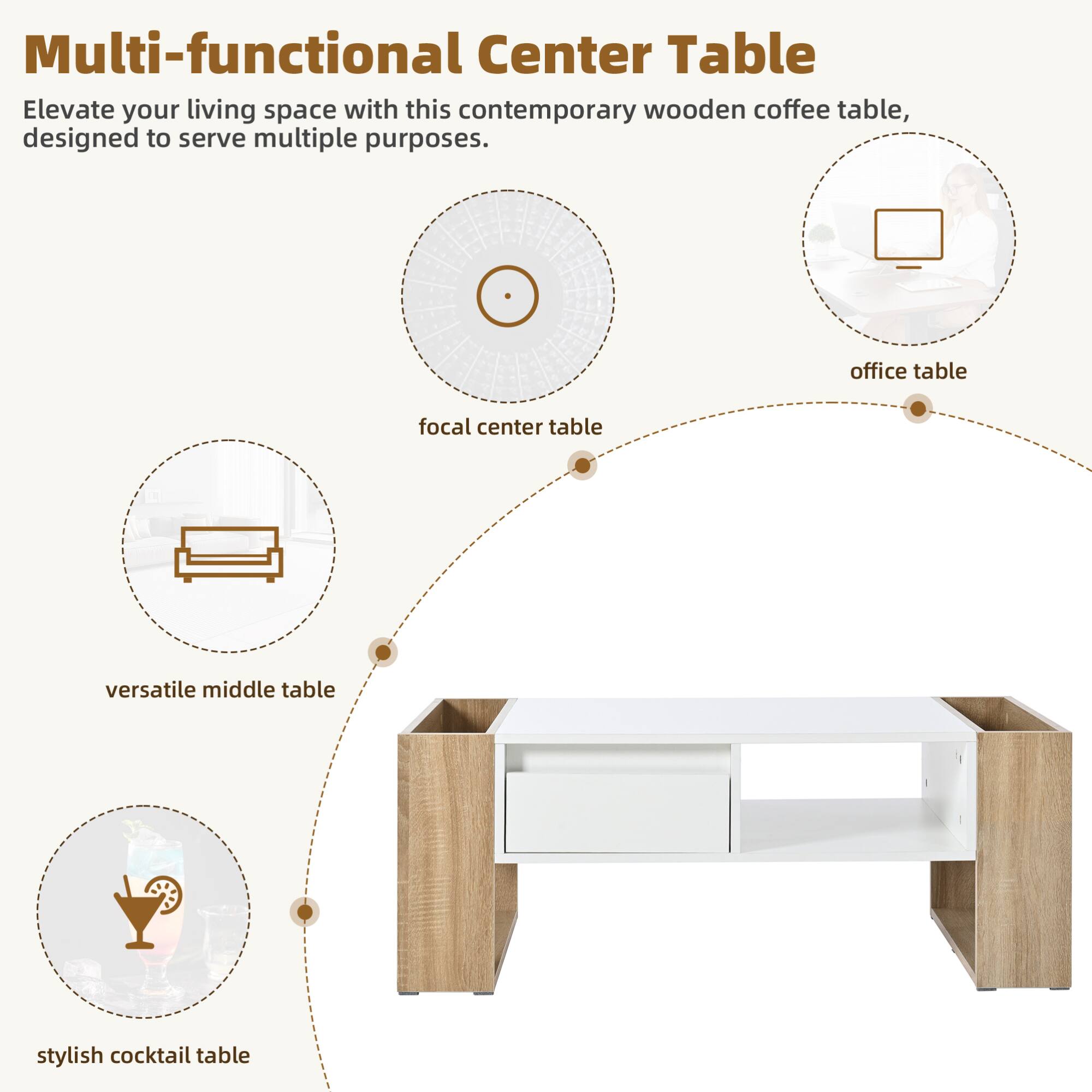 Multi-functional Center Table

Elevate your living space with this contemporary wooden coffee table, designed to serve multiple purposes.

- focal center table
- versatile middle table
- office table
- stylish cocktail table