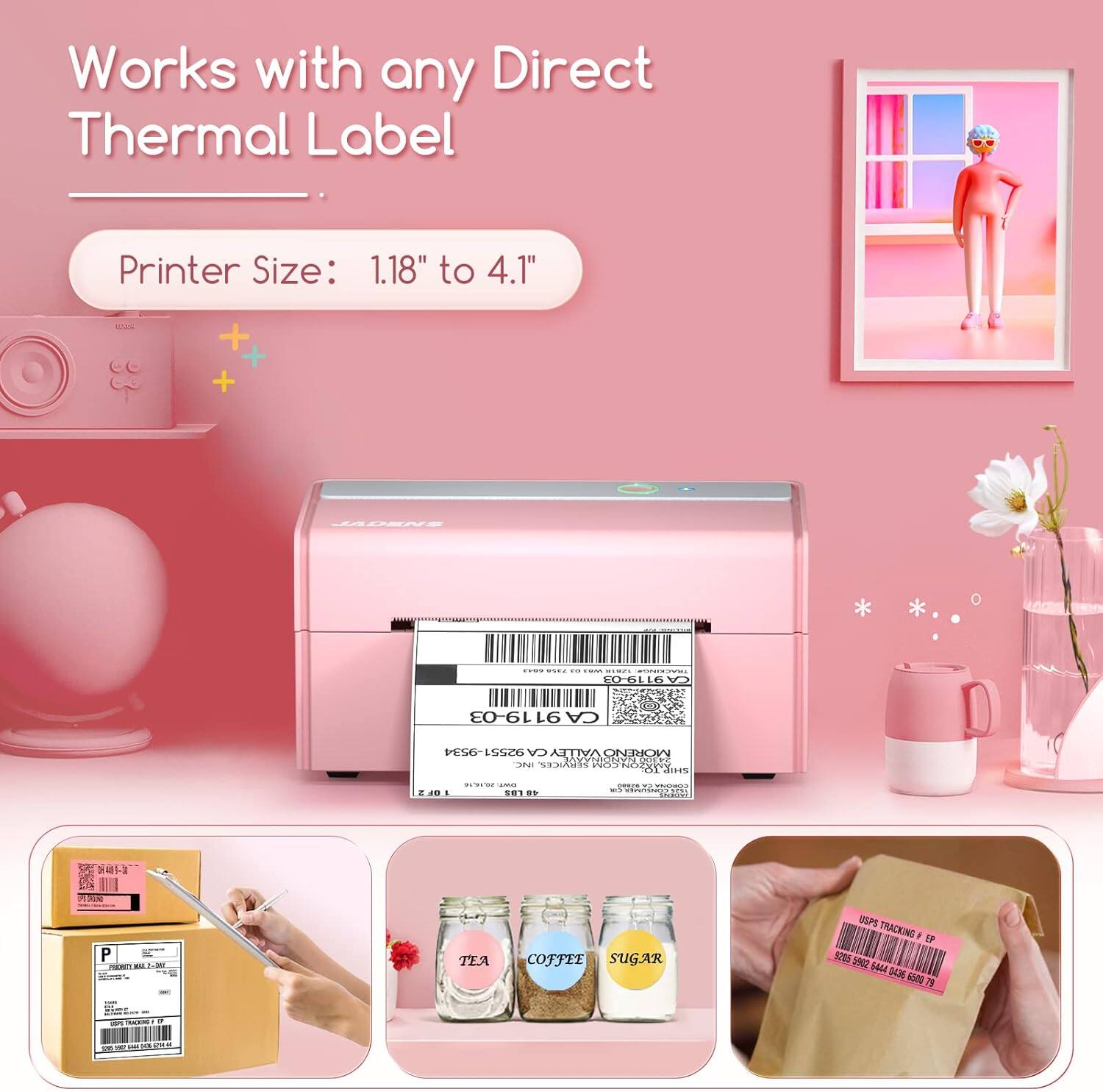 Works with any Direct Thermal Label

Printer Size: 1.18" to 4.1"

- COFFEE
- SUGAR
- TRACKING # EP
- 5K2 LGN4 D43 M500 N