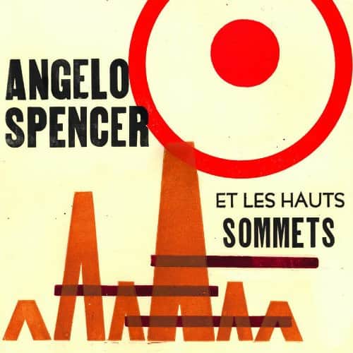 Angelo Spencer et Les Haunts Sommets [CD]