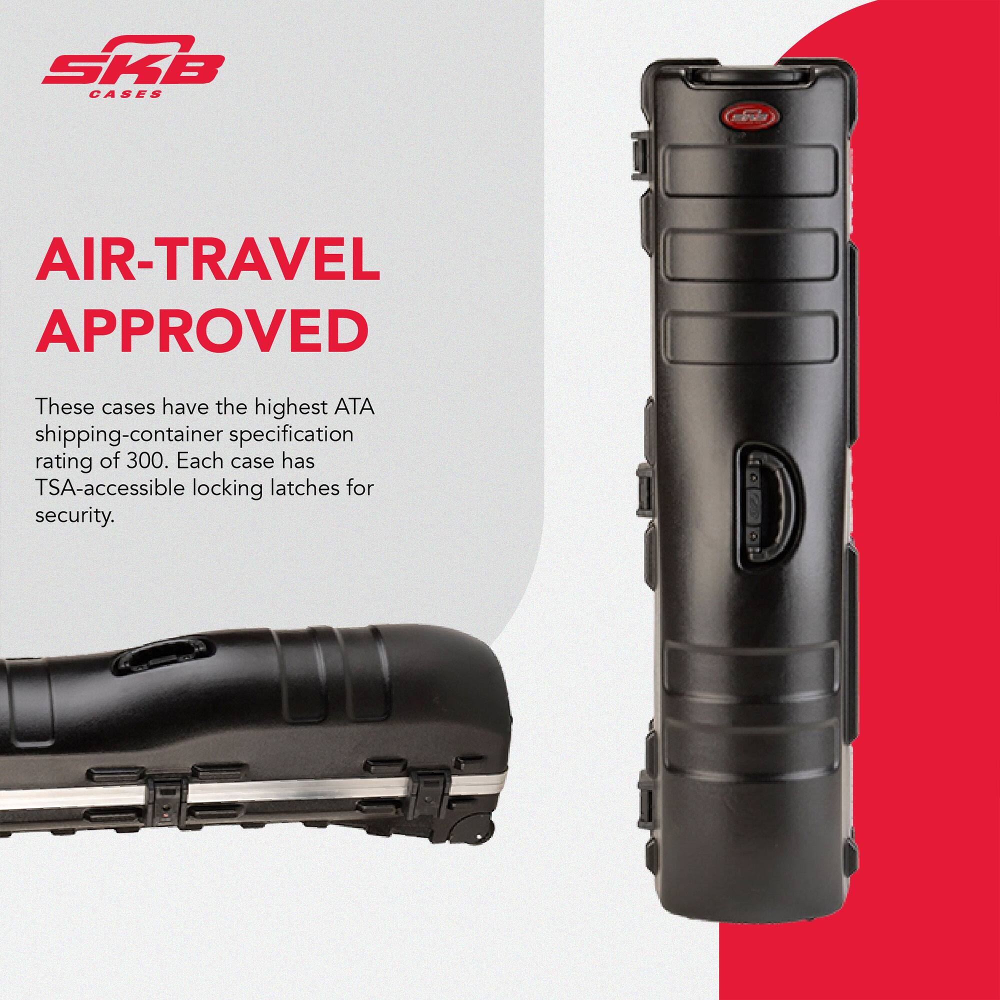 SKB CASES

AIR-TRAVEL APPROVED

These cases have the highest ATA shipping-container specification rating of 300. Each case has TSA-accessible locking latches for security.