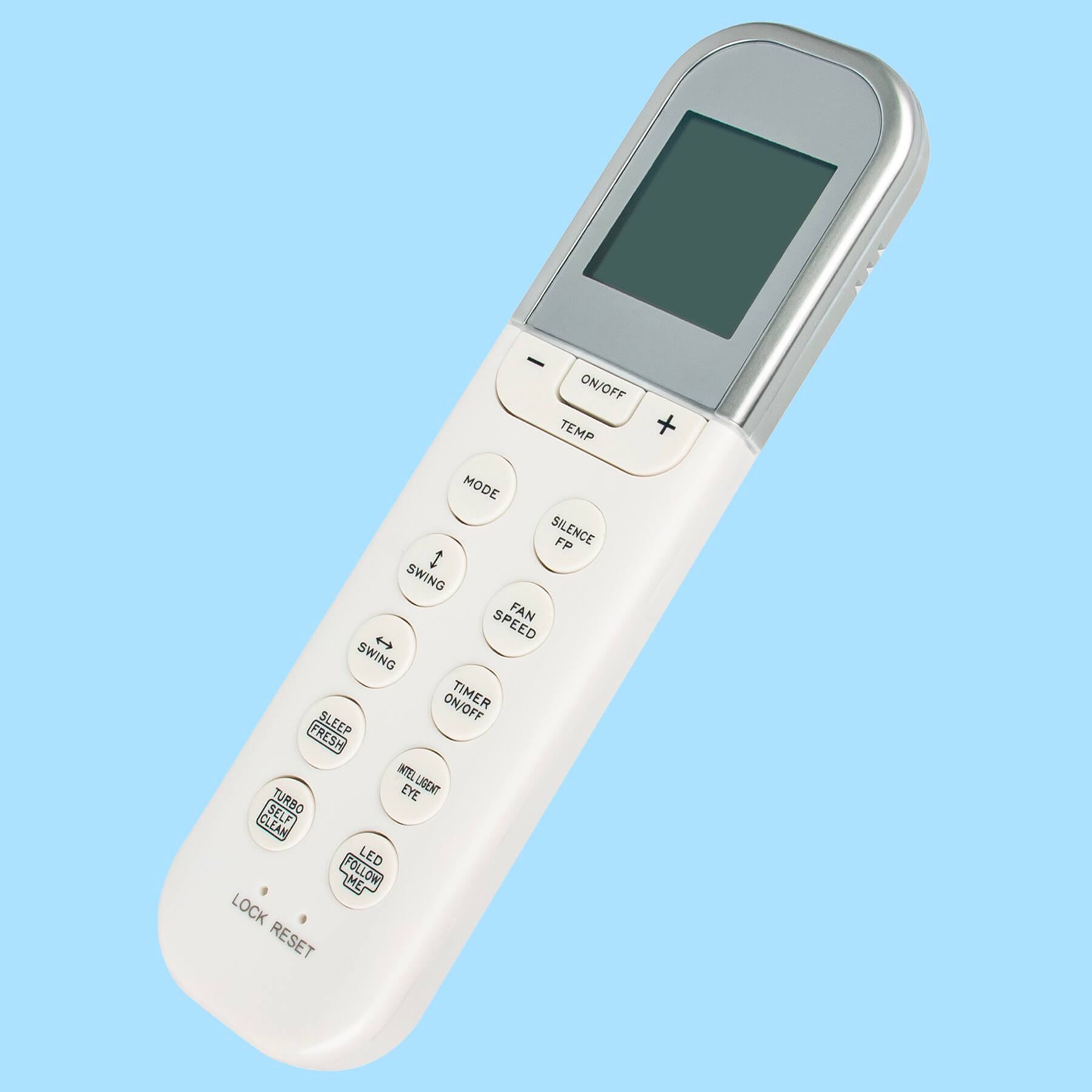 - ON/OFF
- TEMP
- MODE
- SILENCE
- FP
- SWING
- FAN SPEED
- TIMER ON/OFF
- SLEEP
- FRESH
- ITEL EYE
- TURBO CLEAN
- LED FOLLOW ME
- LOCK RESET