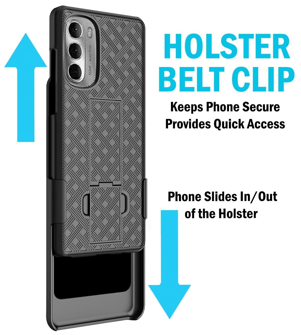 HOLSTER BELT CLIP  
Keeps Phone Secure  
Provides Quick Access  
Phone Slides In/Out of the Holster