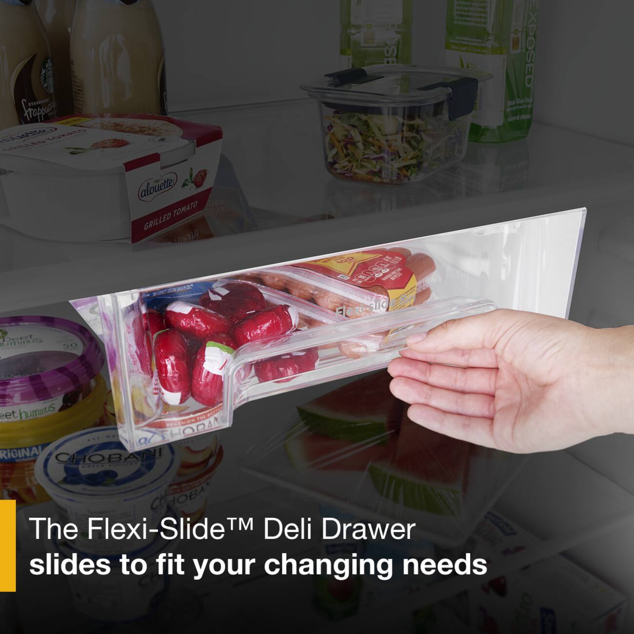 The Flexi-Slide™ Deli Drawer slides to fit your changing needs