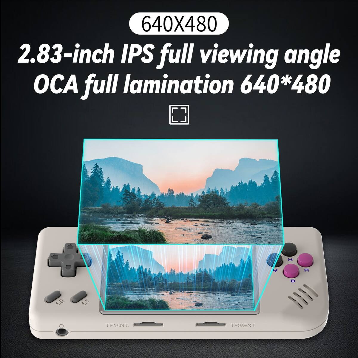 640X480  
2.83-inch IPS full viewing angle  
OCA full lamination 640*480