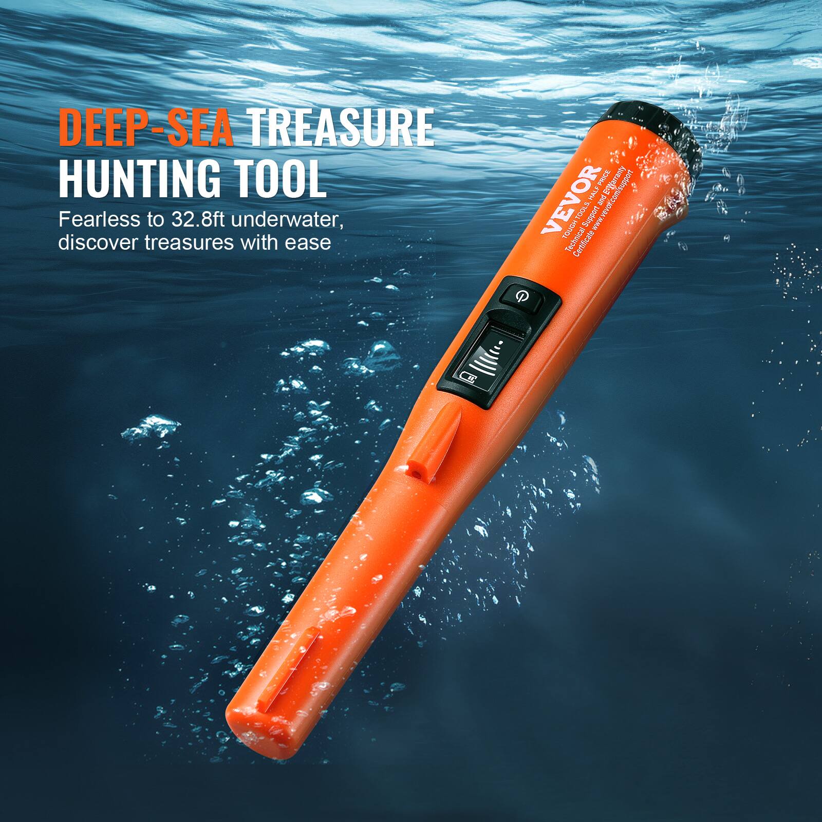 DEEP-SEA TREASURE HUNTING TOOL  
Fearless to 32.8ft underwater, discover treasures with ease  

VEVOR  
www.vevor.com/support  

TOUGH TOOLS  
ML Technical E Certificate  
P CIC