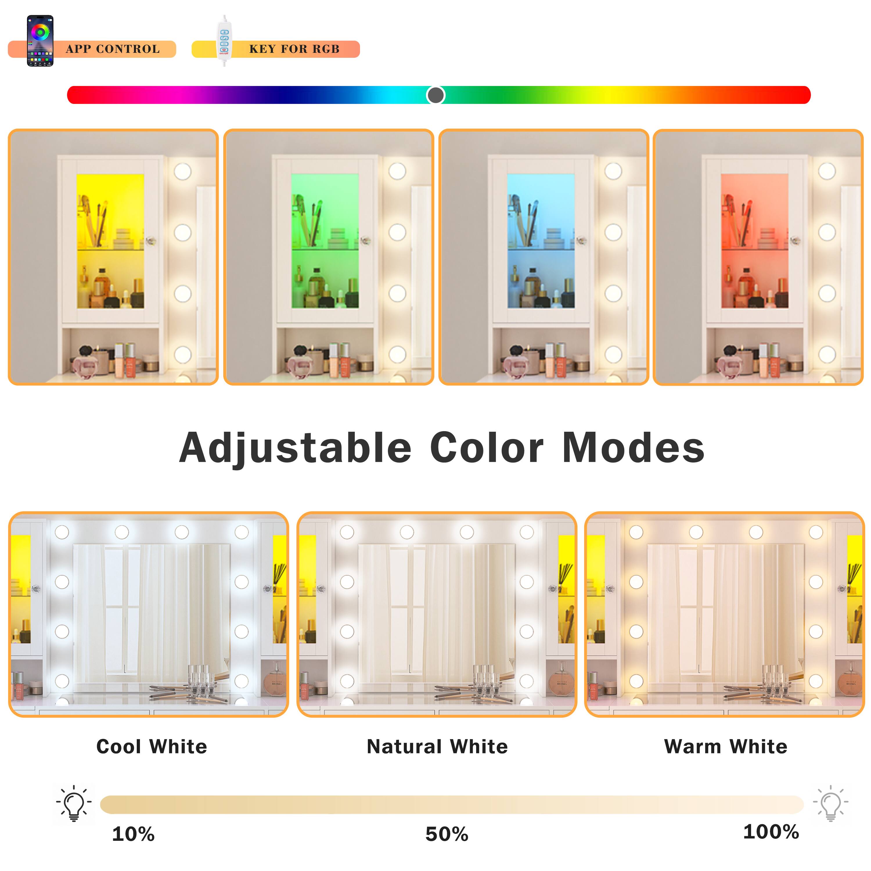 APP CONTROL  
KEY FOR RGB  

Adjustable Color Modes  

Cool White  
Natural White  
Warm White  

10%  
50%  
100%
