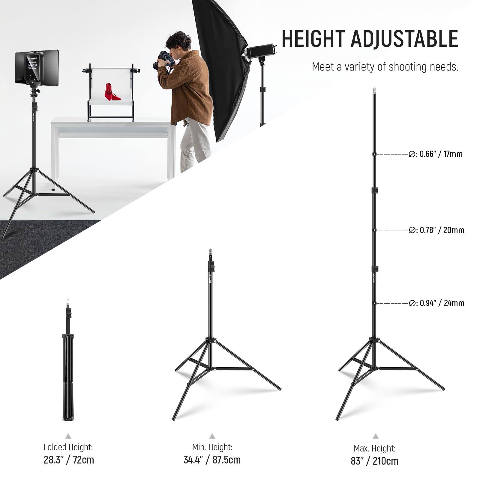 HEIGHT ADJUSTABLE  
Meet a variety of shooting needs.

- 0.66" / 17mm
- 0.78" / 20mm
- 0.94" / 24mm

Folded Height: 28.3" / 72cm  
Min. Height: 34.4" / 87.5cm  
Max. Height: 83" / 210cm